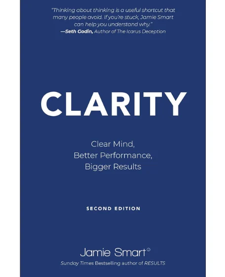 Forsidebillede til bogen "Clarity: Clear Mind, Better Performance, Bigger Results" skrevet af coach Jamie Smart.