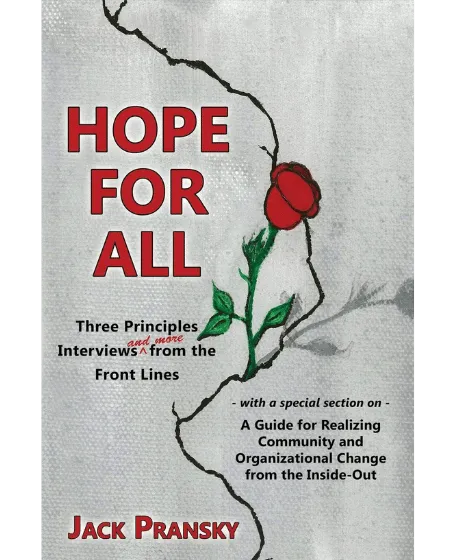 Forsidebillede til bogen "Hope for All: Three Principles Interviews and More from the Front Lines" skrevet af Jack Pransky