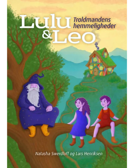 Forsiden til bogen "Lulu og Leo - Troldmandens hemmeligheder" som er skrevet af Natasha Swerdloff og Lars Henriksen.