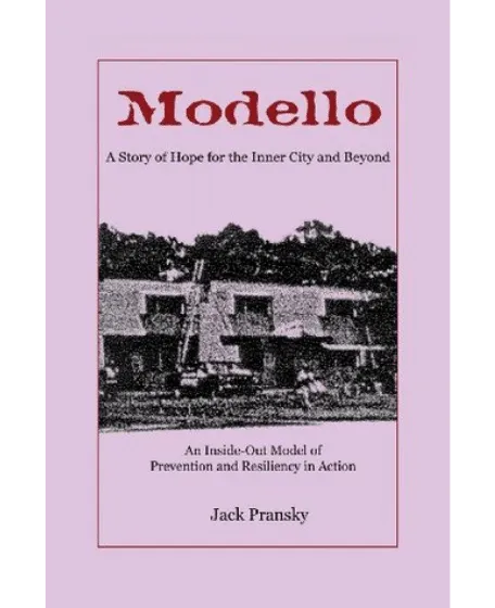 Forsiden til bogen "Modello: A Story of Hope for the Inner City and Beyond: An Inside-Out Model of Prevention and Resiliency in Action"