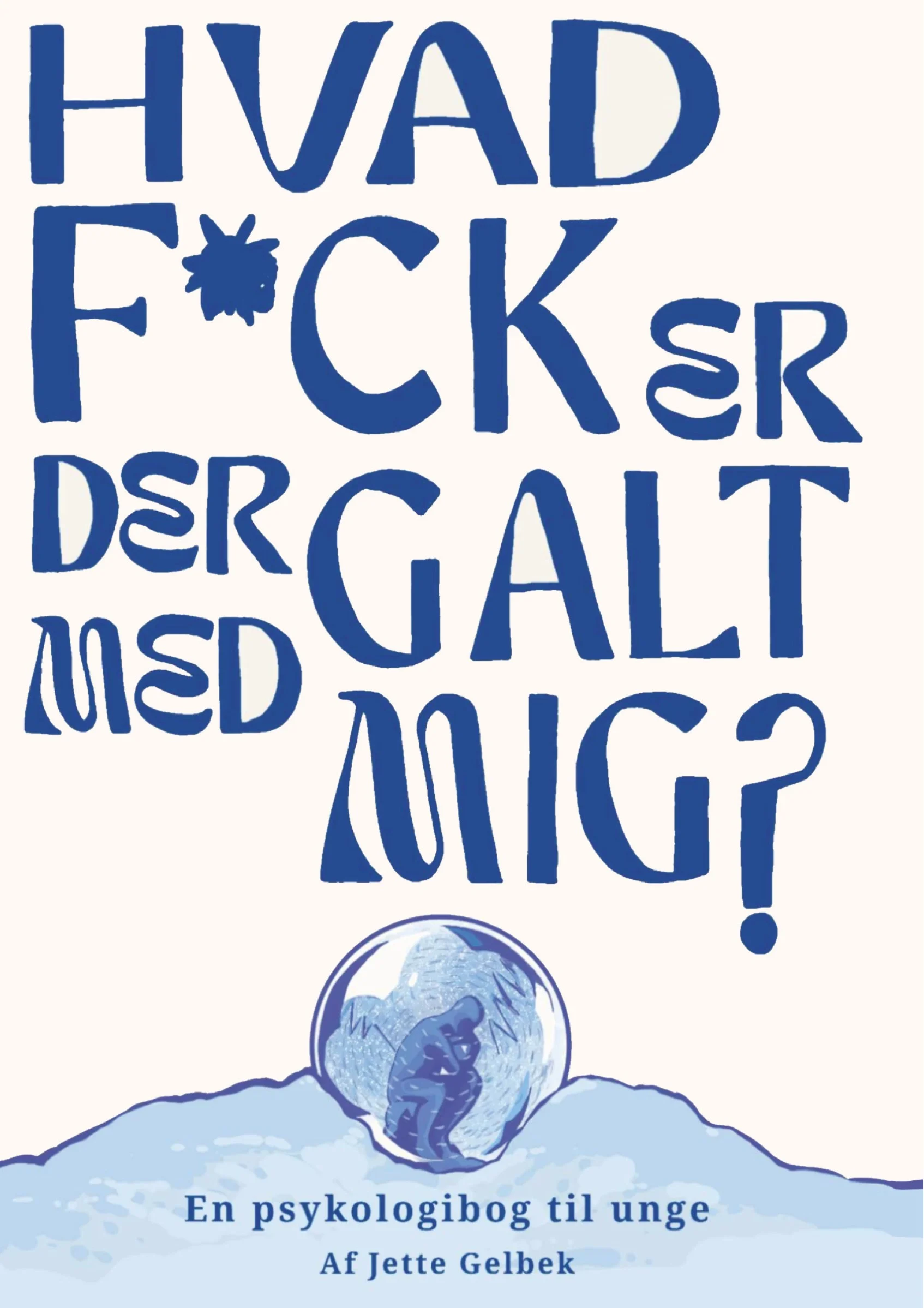 Hvad f*ck er der galt med mig?