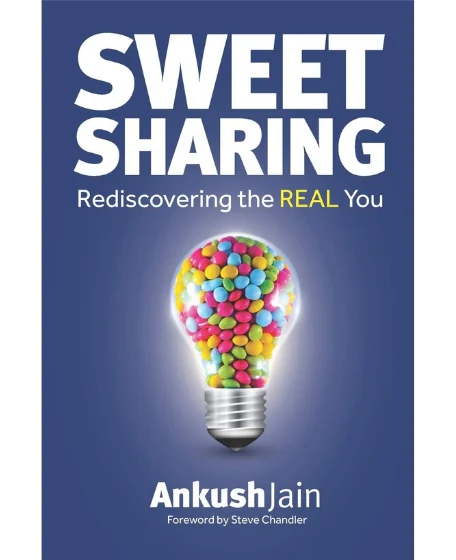 Forsidebillede til bogen "Sweet Sharing: Rediscovering the REAL You" skrevet af Ankush Jain.