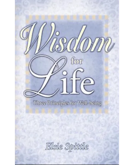 Forside til bogen "Wisdom for Life – Three Principles for Well-Being".